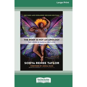 The Body Is Not an Apology, Second Edition: The Power of Radical Self-Love [16pt
